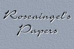 Roseaingel's Papers